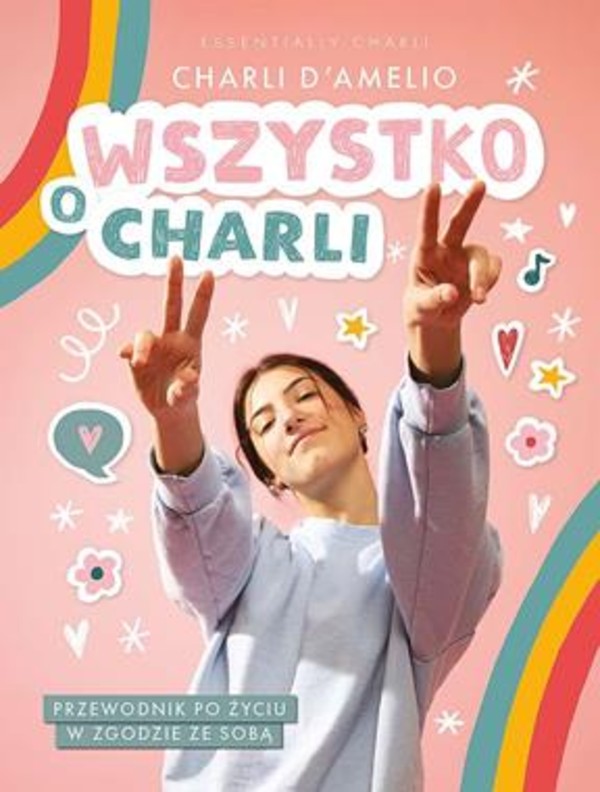 Wszystko o Charli Przewodnik po życiu w zgodzie ze sobą