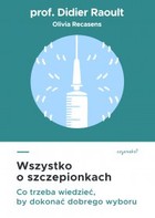 Wszystko o szczepionkach. Co trzeba wiedzieć, by dokonać dobrego wyboru - mobi, epub