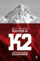 Wszystko za K2. Ostatni atak lodowych wojowników - mobi, epub