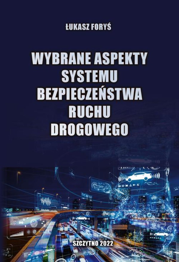 Wybrane aspekty systemu bezpieczeństwa ruchu drogowego - pdf