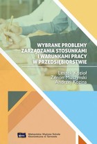 Wybrane problemy zarządzania stosunkami i warunkami pracy w przedsiębiorstwie - pdf