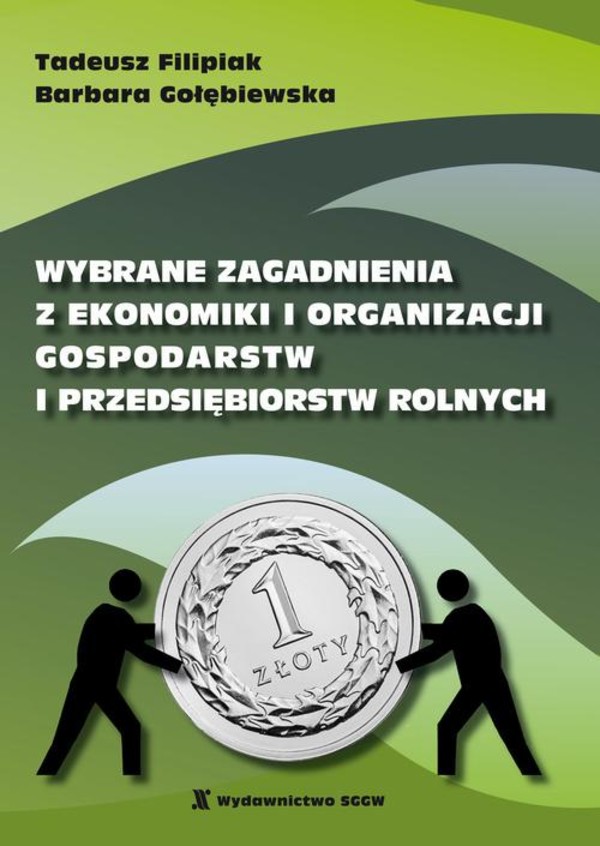 Wybrane zagadnienia z ekonomiki organizacji gospodarstw i przedsiębiorstw rolnych - pdf