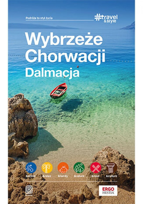 Wybrzeże Chorwacji. Dalmacja. #Travel&Style. Wydanie 2 - pdf