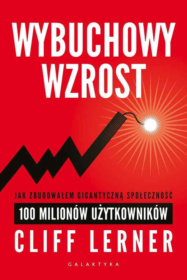 Wybuchowy wzrost jak zbudowałem gigantyczną społeczność. 100 milionów użytkowników