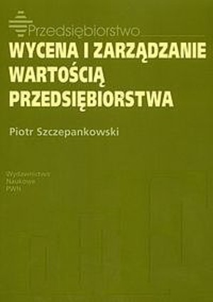 Wycena i zarządzanie wartością przedsiębiorstwa