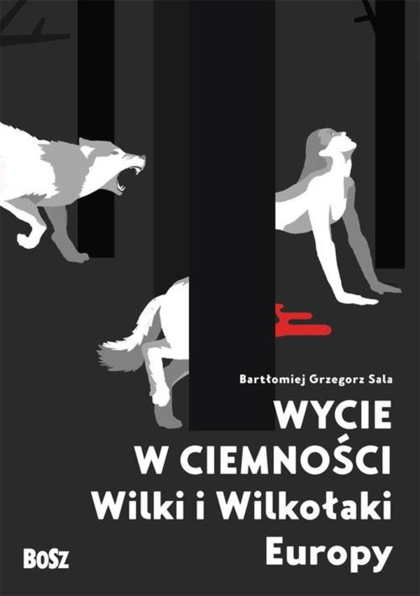 Wycie w ciemności Wilki i wilkołaki Europy