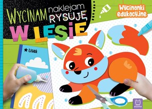 Wycinam, naklejam, rysuję W lesie Wycinanki edukacyjne