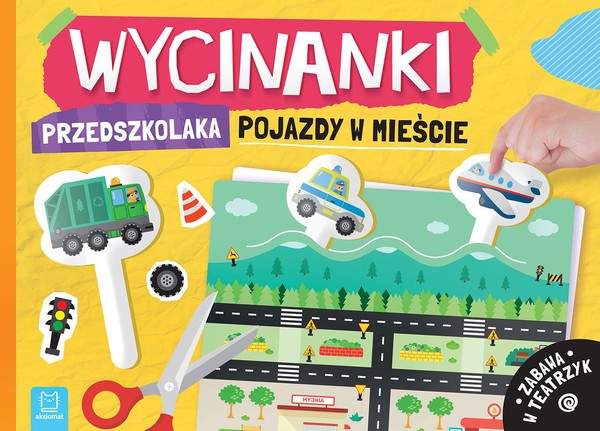 Wycinanki przedszkolaka Pojazdy w mieście. Zabawa w teatrzyk