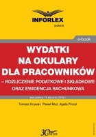 Wydatki na okulary dla pracowników - rozliczenie podatkowe i składkowe oraz ewidencja rachunkowa - pdf