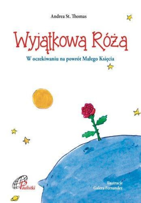 Wyjątkowa Róża W oczekiwaniu na powrót Małego Księcia