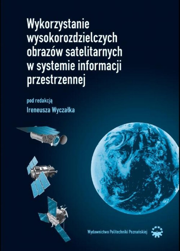 Wykorzystanie wysokorozdzielczych obrazów satelitarnych w systemie informacji przestrzennej - pdf