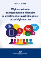 Wykorzystanie zaangażowania klientów w działalności marketingowej przedsiębiorstwa - pdf