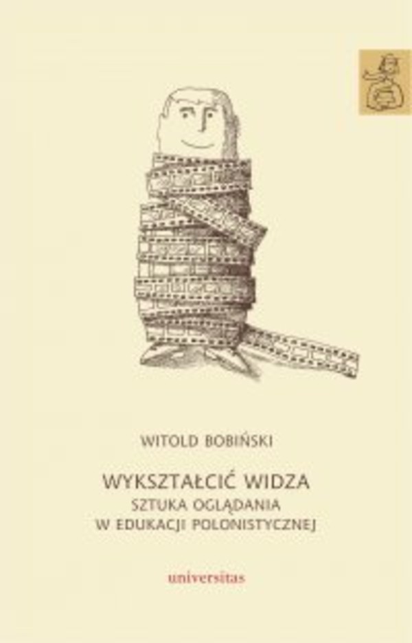 Wykształcić widza - pdf Sztuka oglądania w edukacji polonistycznej