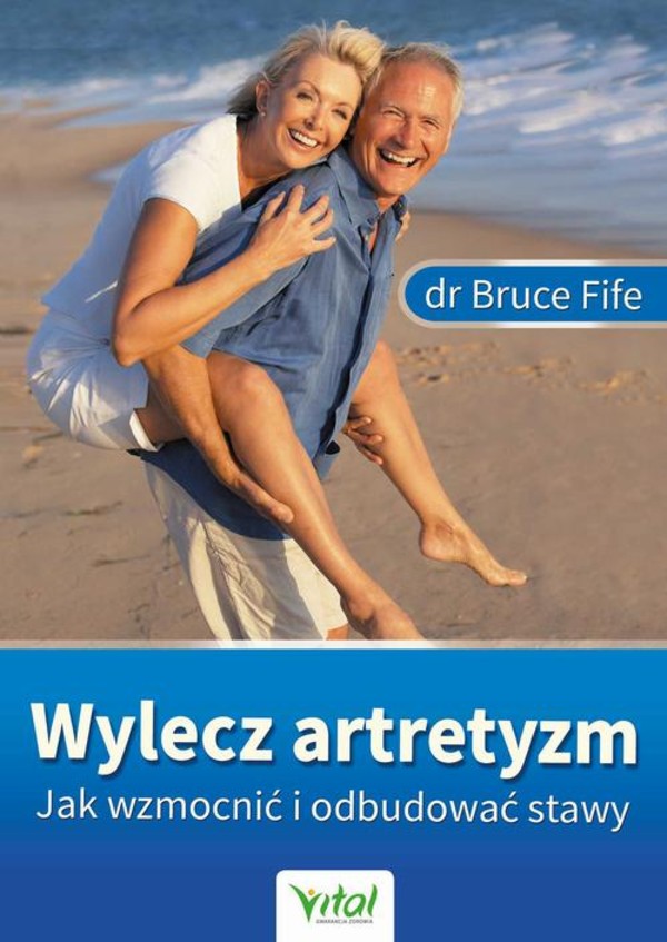 Wylecz artretyzm. Jak wzmocnić i odbudować stawy - mobi, epub, pdf