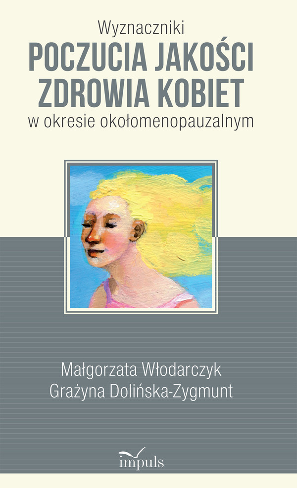 Wyznaczniki poczucia jakości zdrowia kobiet w okresie menopauzalnym