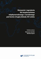 Wyzwania i zagrożenia dla bezpieczeństwa międzynarodowego i narodowego pod koniec drugiej dekady XXI wieku - pdf