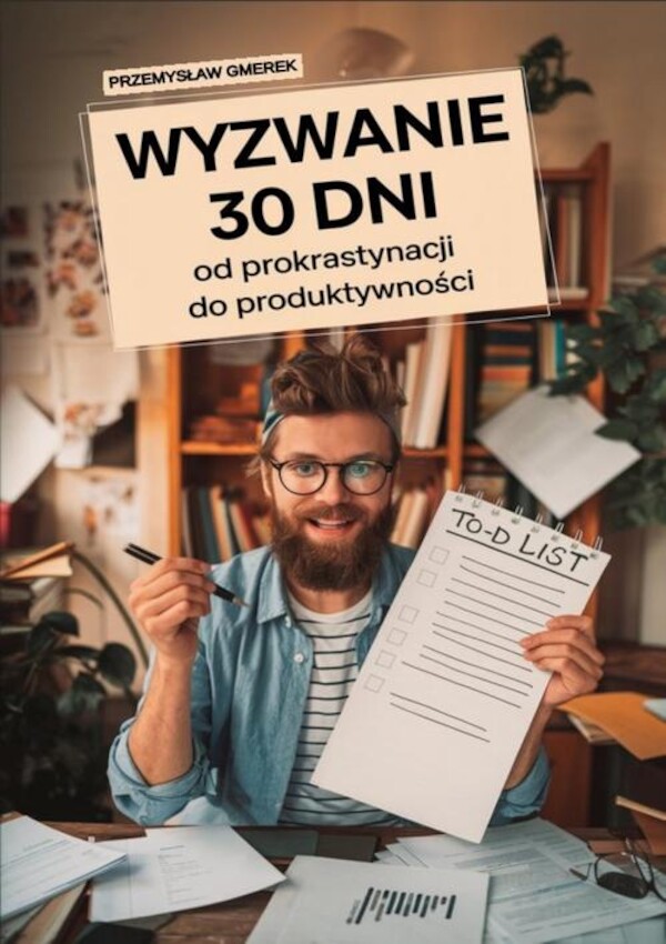 Wyzwanie 30 dni â od prokrastynacji do produktywności - mobi, epub, pdf