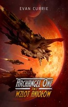 Wzlot Aniołów - mobi, epub Archangel One Tom 2