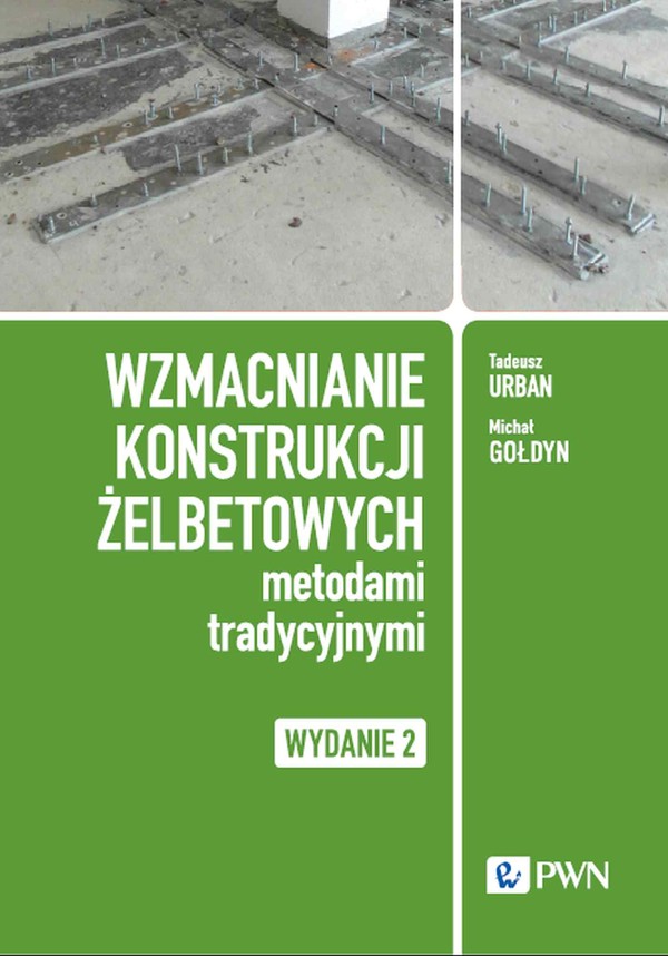 Wzmacnianie konstrukcji żelbetowych metodami tradycyjnymi