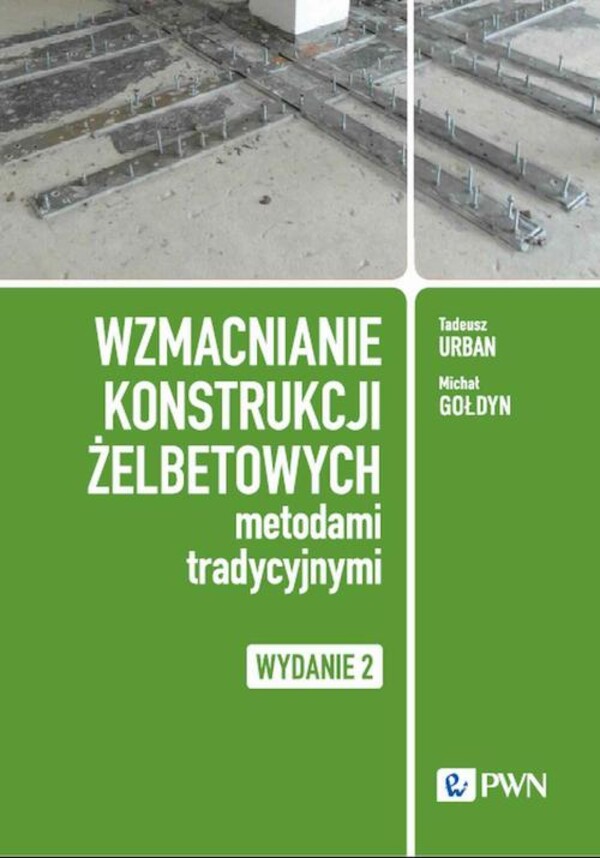 Wzmacnianie konstrukcji żelbetowych metodami tradycyjnymi - mobi, epub