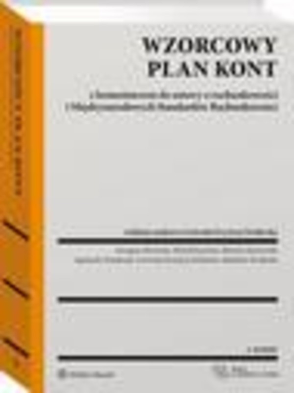 Wzorcowy Plan Kont z komentarzem do ustawy o rachunkowości i Międzynarodowych Standardów Rachunkowości - pdf