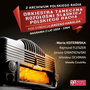 Z Archiwum Polskiego Radia: Nagrania z lat 1954-1964
