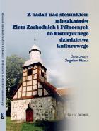 Z badań nad stosunkiem mieszkańców Ziem Zachodnich i Północnych do historycznego dziedzictwa kulturowego. Raport ze spotkań środowiskowych (1995-1996)