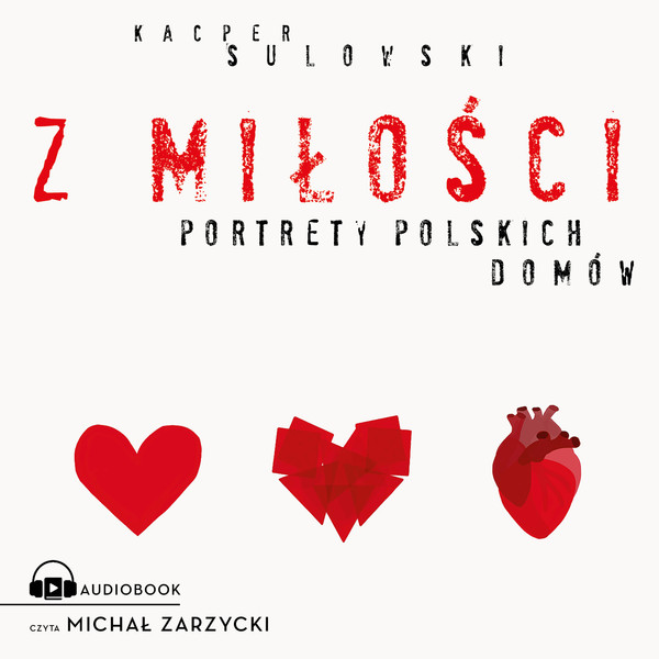 Z miłości. Portrety polskich domów - Audiobook mp3