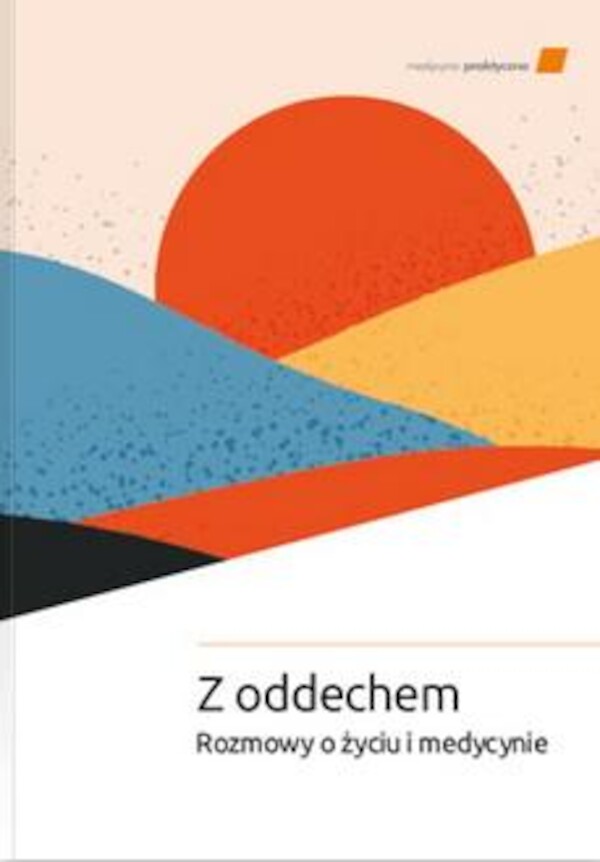 Z oddechem Rozmowy o życiu i medycynie