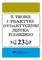Z Teorii i Praktyki Dydaktycznej Języka Polskiego. T. 23 - pdf