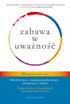 Zabawa w uważność - mobi, epub 60 oryginalnych gier i zabaw