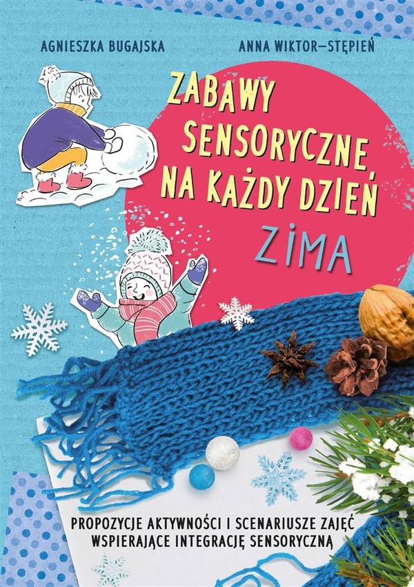 Zabawy sensoryczne na każdy dzień Zima