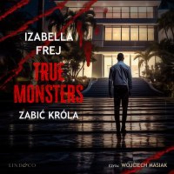 Zabić króla. True Monsters - Audiobook mp3