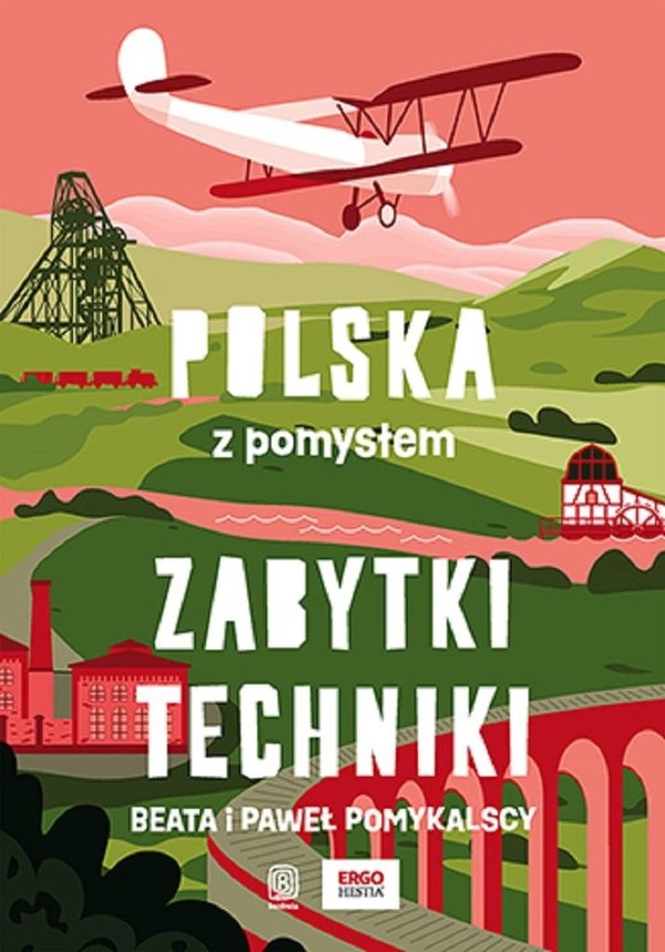 Zabytki techniki Polska z pomysłem