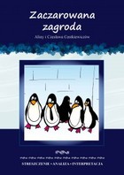 Zaczarowana zagroda Aliny i Czesława Centkiewiczów. Streszczenie, analiza, interpretacja - pdf