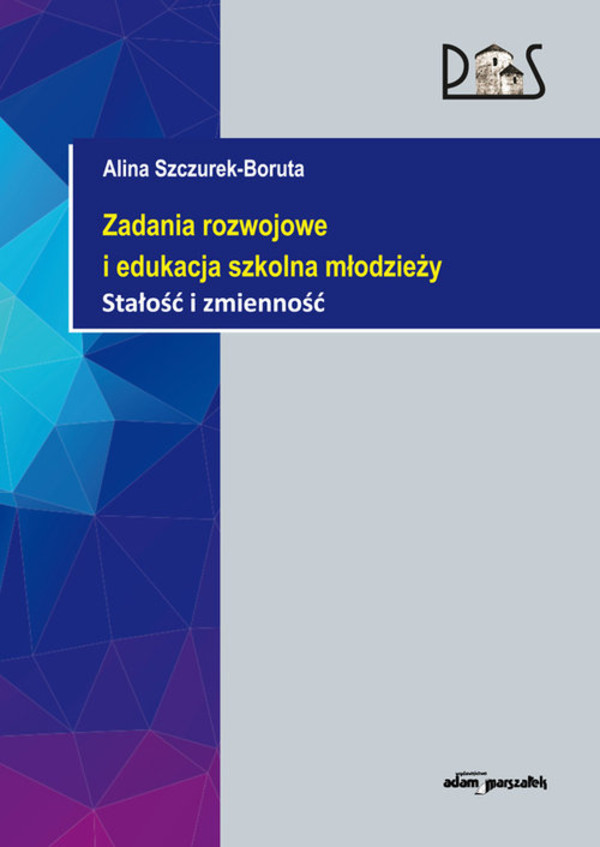 Zadania rozwojowe i edukacja szkolna młodzieży Stałość i zmienność