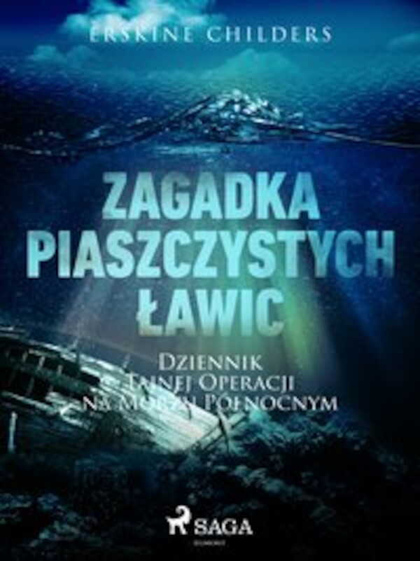 Zagadka piaszczystych ławic: Dziennik tajnej operacji na Morzu Północnym - mobi, epub