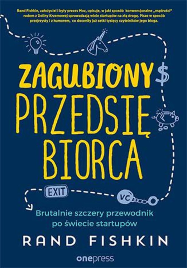 Zagubiony przedsiębiorca Brutalnie szczery przewodnik po świecie startupów - mobi, epub, pdf