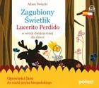 Zagubiony Świetlik. Lucerito Perdido w wersji dwujęzycznej dla dzieci - Audiobook mp3