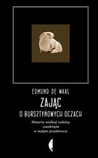 Zając o bursztynowych oczach - mobi, epub Historia wielkiej rodziny zamknięta w małym przedmiocie