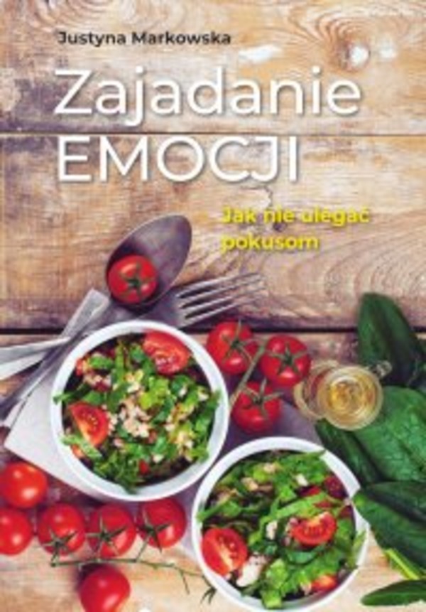 Zajadanie emocji. Jak nie ulegać pokusom - pdf