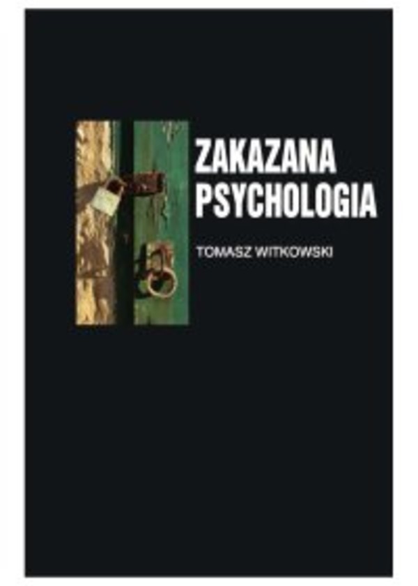 Zakazana psychologia. Tom 3. O cnotach, przywarach i uczynkach małych, wielkich uczonych - mobi, epub, pdf