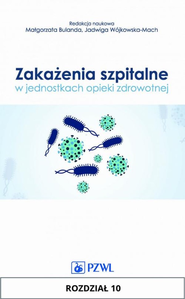 Zakażenia szpitalne w jednostkach opieki zdrowotnej. Rozdział 10 - mobi, epub