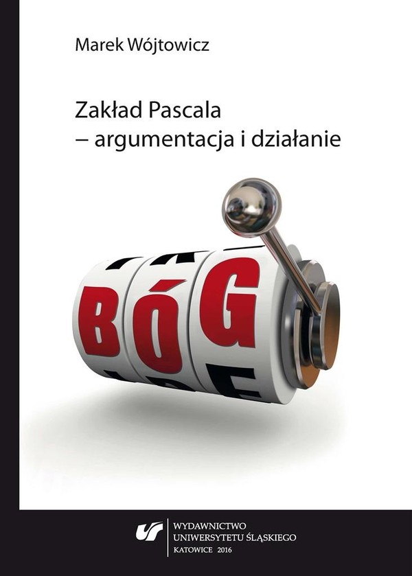 Zakład Pascala argumentacja i działanie