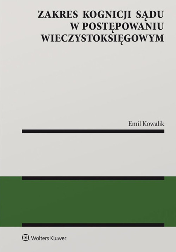 Zakres kognicji sądu w postępowaniu wieczystoksięgowym