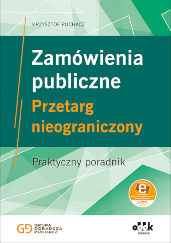 Zamówienia publiczne Przetarg nieograniczony Praktyczny poradnik (z suplementem elektronicznym) PGK1546e