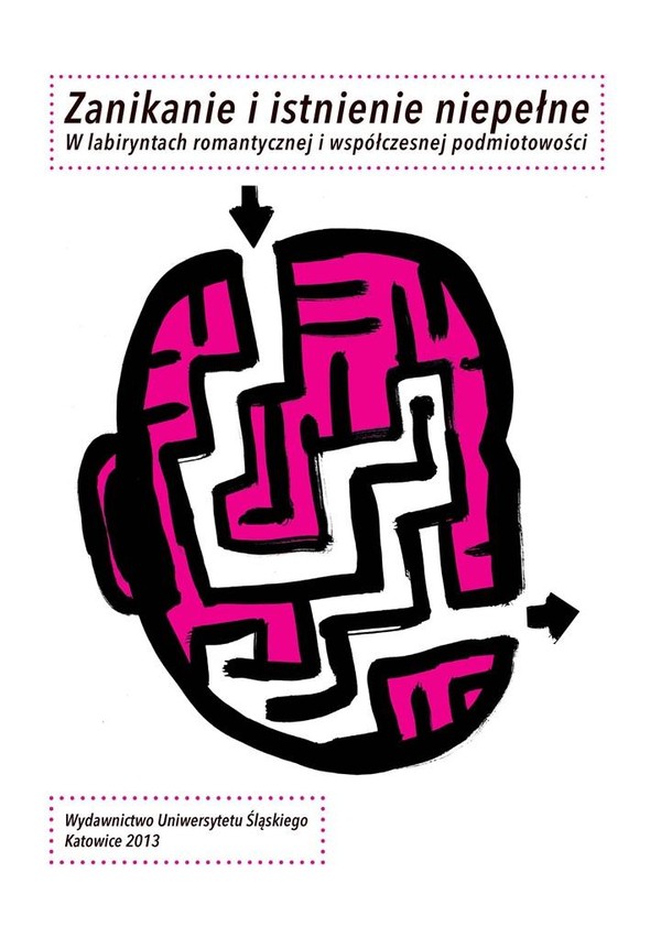 Zanikanie i istnienie niepełne. W labiryntach...