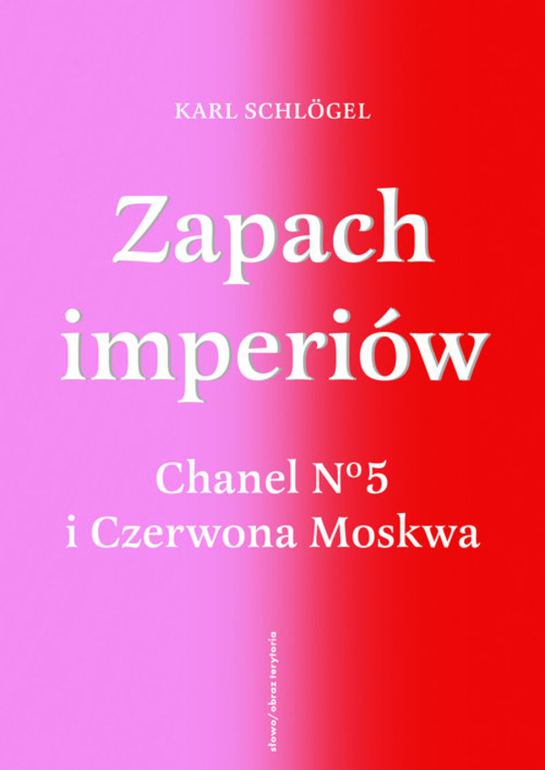 Zapach imperiów. Chanel 5 i Czerwona Moskwa