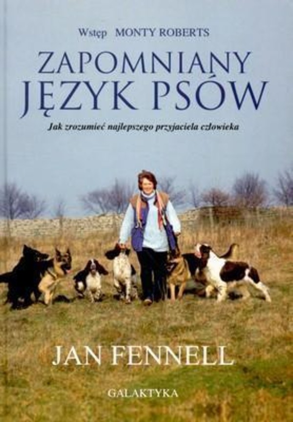 ZAPOMNIANY JĘZYK PSÓW - Jak zrozumieć najlepszego przyjaciela człowieka