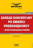 Zarząd sukcesyjny po śmierci przedsiębiorcy - nowe rozwiązania prawne - pdf